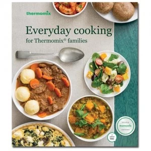 Everyday Cooking for Thermomix Families TM5/TM6