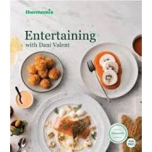 Entertaining with Dani Valent Cookbook TM5/TM6