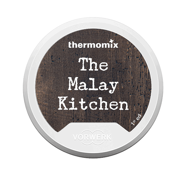 The Malay Kitchen Recipes for Thermomix Cook Chip (English) TM5